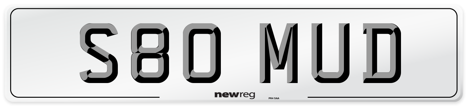 S80 MUD Number Plate from New Reg